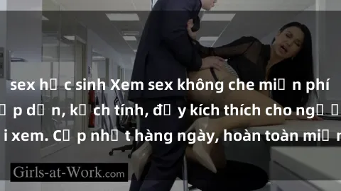 sex học sinh Xem sex không che miễn phí - Những clip sex hấp dẫn, kịch tính, đầy kích thích cho người xem. Cập nhật hàng ngày, hoàn toàn miễn phí, độ phân giải cao.
