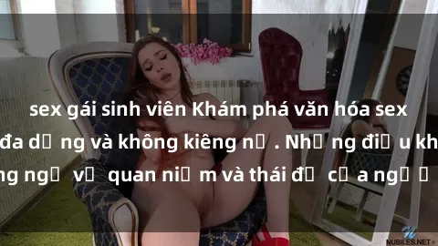 sex gái sinh viên Khám phá văn hóa sex Bắc Âu: Sự tự do, đa dạng và không kiêng nể. Những điều không ngờ về quan niệm và thái độ của người Bắc Âu đối với tình dục.