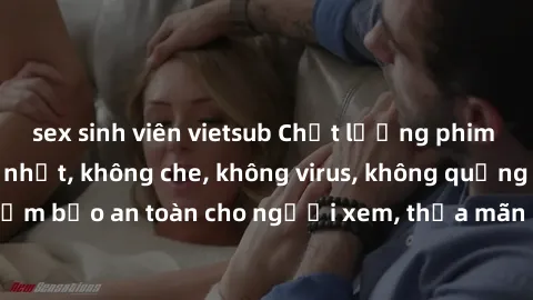 sex sinh viên vietsub Chất lượng phim sex cập nhật mới nhất, không che, không virus, không quảng cáo, đảm bảo an toàn cho người xem, thỏa mãn nhu cầu tình dục của bạn.