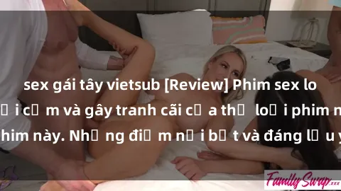 sex gái tây vietsub [Review] Phim sex loli: Đánh giá về sự gợi cảm và gây tranh cãi của thể loại phim này. Những điểm nổi bật và đáng lưu ý khi xem phim loli.