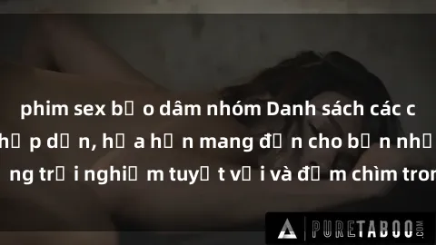 phim sex bạo dâm nhóm Danh sách các cô gái gọi Việt Nam hấp dẫn, hứa hẹn mang đến cho bạn những trải nghiệm tuyệt vời và đắm chìm trong cảm xúc tuyệt vời.