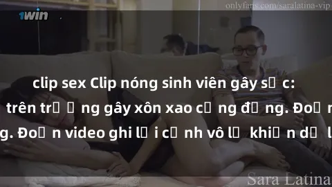 clip sex Clip nóng sinh viên gây sốc: Hành động cấm kỵ trên trường gây xôn xao cộng đồng. Đoạn video ghi lại cảnh vô lễ khiến dư luận bức xúc.