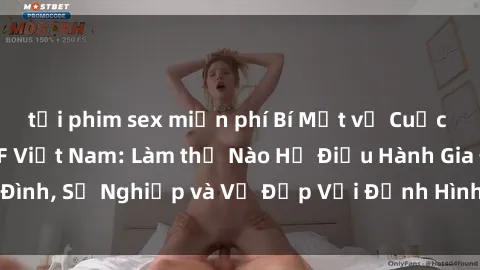 tải phim sex miễn phí Bí Mật về Cuộc Sống Của Các MILF Việt Nam: Làm thế Nào Họ Điều Hành Gia Đình, Sự Nghiệp và Vẻ Đẹp Với Định Hình Văn Hóa Đương Đại