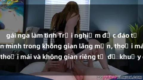 gái nga làm tình Trải nghiệm độc đáo tại sex nhà nghỉ: ẩn mình trong không gian lãng mạn, thoải mái và không gian riêng tư để khuấy động tình ái.
