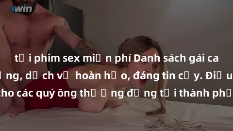 tải phim sex miễn phí Danh sách gái call girl vip chất lượng, dịch vụ hoàn hảo, đáng tin cậy. Điều hấp dẫn cho các quý ông thượng đẳng tại thành phố. Hãy nhấc máy và đặt lịch ngay!